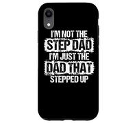 I'm not the Stepdad I'm just Dad that Stepped Up Step Dad Case for iPhone XR