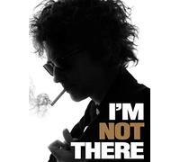 I'm Not There