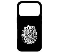 I'm NOT trying to be DIFFICULT Funny Saying Gift Clothes Case for iPhone 17 Pro