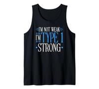 I'm not Weak I'm Type 1 Strong Diabetes T1D Tank Top