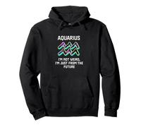 I'm Not Weird I'm Just From The Future Zodiac Sign Pullover Hoodie