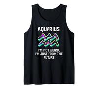 I'm Not Weird I'm Just from The Future Zodiac Sign Tank Top