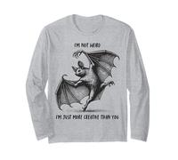 "I'm not Weird I'm just more creative than you" Dancing Bat Long Sleeve T-Shirt