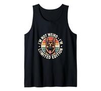 I'm Not Weird I'm Limited Edition Dog German Shepherd Tank Top