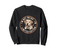 Im Not Weird Im Limited Edition Dog Lover Sweatshirt