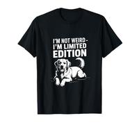 Im Not Weird Im Limited Edition Dog Lover T-Shirt