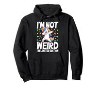 I'm Not Weird I'm Limited Edition Funny Cute Unicorn Pullover Hoodie
