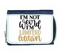 I'm not Weird I'm Limited Edition Funny Statement [FB22M] Stylish Ladies Purse