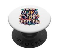 I'm Not Weird I'm Limited Edition PopSockets Adhesive PopGrip