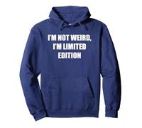 I'M Not Weird, I'M Limited Edition Pullover Hoodie, Adult Unisex, Navy, M
