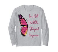 I'm Not with Stupid Anymore Funny Breaking Up Joke Divorce Long Sleeve T-Shirt