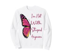 I'm Not With Stupid Anymore Funny Breaking Up Joke Divorce Sweatshirt
