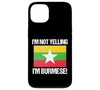 I'm Not Yelling Burmese Country Flag Burma Case for iPhone 13