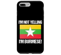 I'm Not Yelling Burmese Country Flag Burma Case for iPhone 7 Plus/8 Plus