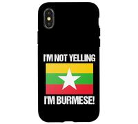 I'm Not Yelling Burmese Country Flag Burma Case for iPhone X/XS