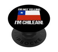 I'm Not Yelling Chilean Country Flag Chile Quote PopSockets Adhesive PopGrip