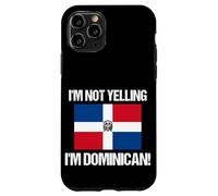 I'm Not Yelling Dominican Countries Flag Culture Quote Case for iPhone 11 Pro
