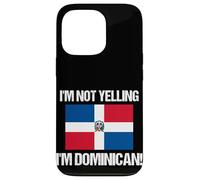 I'm Not Yelling Dominican Countries Flag Culture Quote Case for iPhone 13 Pro