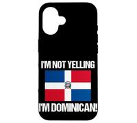 I'm Not Yelling Dominican Countries Flag Culture Quote Case for iPhone 16