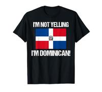 I'm Not Yelling Dominican Republic Country Flag Value Graphic T-Shirt