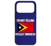 I'm Not Yelling East Timorese Country Flag Timor Case for iPhone 17 Pro Max
