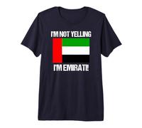 I'm Not Yelling Emirati Country Flag UAE Premium T-Shirt