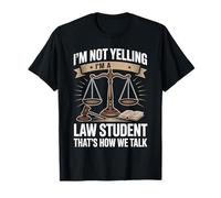 I'm Not Yelling Funny Law Student T-Shirt
