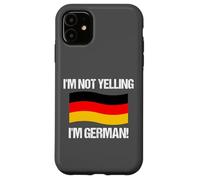 I'm Not Yelling German Country Flag Germany Case for iPhone 11