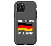 I'm Not Yelling German Country Flag Germany Case for iPhone 11 Pro