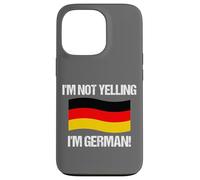 I'm Not Yelling German Country Flag Germany Case for iPhone 13 Pro