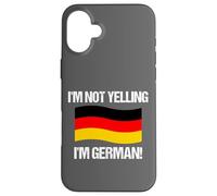 I'm Not Yelling German Country Flag Germany Case for iPhone 16 Plus