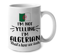 I'm Not Yelling I Am Algerian Algeria Tea Mugs Luxury Ceramic Drinkware with Handle Coffee Mug for Cappuccino Home Hot Chocolate Cocoa 330Ml