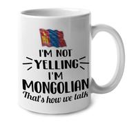 I'm Not Yelling I Am Mongolian Mongolia Ceramic Drinkware with Handle Tea Cup Funny Tea Mugs for Hot Chocolate Kitchen Office Everyday Use 330Ml