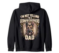 I'm Not Yelling I'm a German Shepherd Dad GSD Dog Zip Hoodie