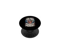 I'm Not Yelling I'm a Parrot Parent Bird Owner PopSockets Adhesive PopGrip