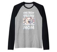 I'm Not Yelling I'm a Samoyed Mom Fluffy Dog Lover Raglan Baseball Tee