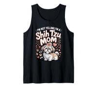 I'm Not Yelling I'm a Shih Tzu Mom Dog Lover Tank Top