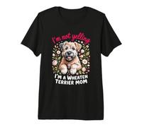 I'm Not Yelling I'm a Wheaten Terrier Mom Scottish Scottie Premium T-Shirt