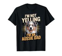 I'm Not Yelling I'm an Aussie Dad Australian Shepherd Value Graphic T-Shirt