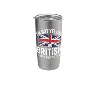 I'm Not Yelling I'm British That's How We Talk Stainless Steel Insulated Tumbler