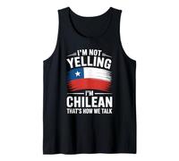 I'm Not Yelling I'm Chilean That's How We Talk Chile Tank Top