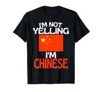 Im Not Yelling Im Chinese Funny China Quote T-Shirt