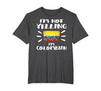 I'm Not Yelling I'm Colombian Flag Shirt