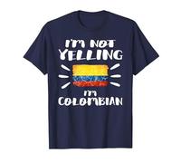 I'm Not Yelling I'm Colombian Flag Shirt
