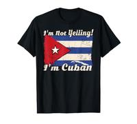I'm Not Yelling I'm Cuban Shirt Funny Cuba Flag Value Graphic T-Shirt
