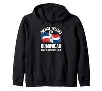 I'm Not Yelling I'm Dominican That's How We Talk Zip Hoodie