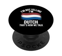 I'm Not Yelling I'm Dutch That's How We Talk PopSockets Adhesive PopGrip