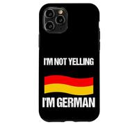 I'm Not Yelling I'm German Country Flag Germany Quote Case for iPhone 11 Pro