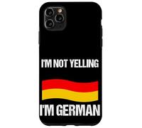 I'm Not Yelling I'm German Country Flag Germany Quote Case for iPhone 11 Pro Max