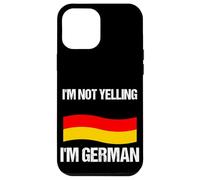 I'm Not Yelling I'm German Country Flag Germany Quote Case for iPhone 12 Pro Max